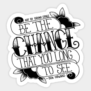 Be the change 2 Sticker